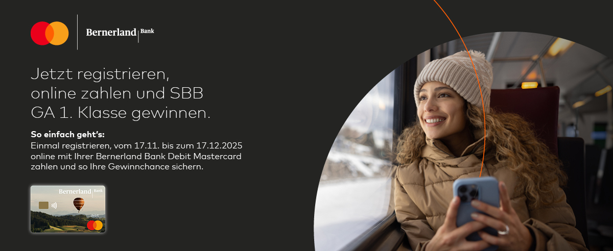 Jetzt registrieren, Online-Einkäufe mit der Bernerland Bank Debit Mastercard bezahlen und mit etwas Glück ein 1. Klasse GA gewinnen.